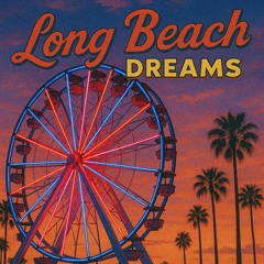 Long Beach Dreams - Coastella (Produced by Kinesus)