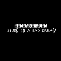 Stuck In A Bad Dream