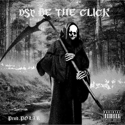 DSP BE THE CLICK (PROD. POLAR)