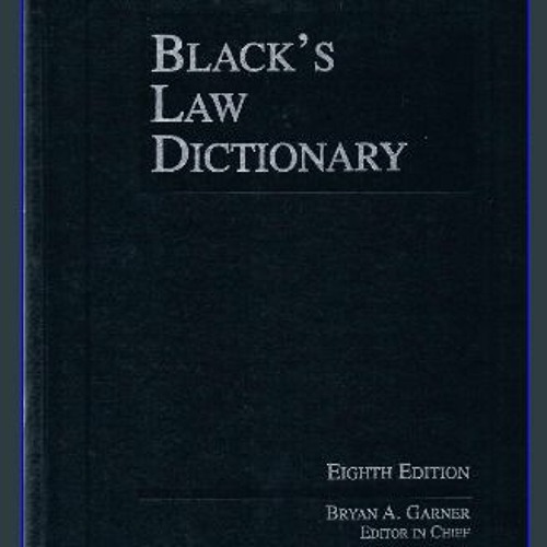 Stream {DOWNLOAD} 📕 Black's Law Dictionary, 8th Edition (BLACK'S LAW