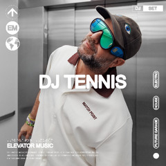 DJ Tennis (DJ Set) - Elevator Music