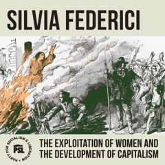 Silvia Federici: Women's exploitation and capitalism