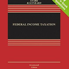 [READ] PDF 📜 Federal Income Taxation [Connected Casebook] (Aspen Casebook) by  Josep