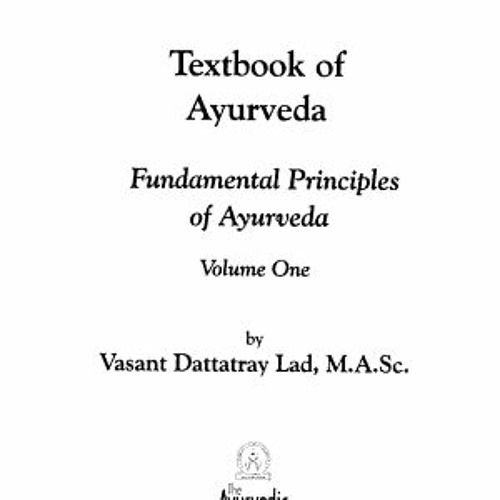 Stream (Download PDF) Textbook of Ayurveda, Vol. 1 Fundamental