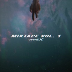 CYREX MIXTAPE VOL. 1 (Phonk/Wave/DnB)