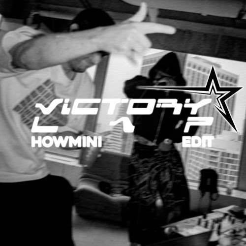 Fred again.., Skepta, PlaqueBoyMax - Victory Lap (HOWMINI EDIT)