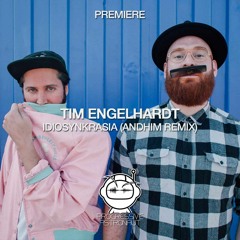 PREMIERE: Tim Engelhardt - Idiosynkrasia (andhim Remix) [Stil Vor Talent]