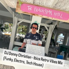 Ibiza Retro Vibes 2.5hr Mix (Funky, Electro, Tech House)