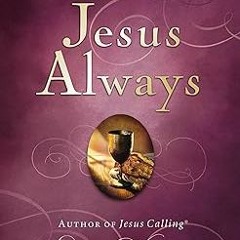 ~>Free Downl0ad Jesus Always, Padded Hardcover, with Scripture References: Embracing Joy in His