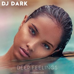 Dj Dark - Deep Feelings (September 2022)