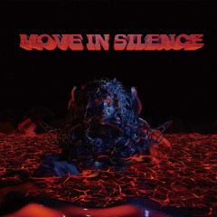 Move In Silence ft hunchokev