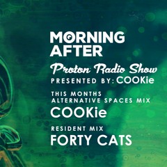 The Morning After Proton Radio Show - Resident Mix July 2022 - Forty Cats