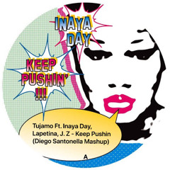 Tujamo Ft. Inaya Day, Lapetina, J. Z - Keep Pushin (Diego Santonella Mashup).mp3