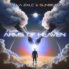 Talla 2XLC & Sunbeam - Arms Of Heaven (Extended Mix 2024)