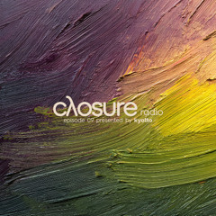 closure radio 009 presents kyotto