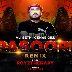 Passori -(Remix) - DJ Royztherapy X Ali Sethi & Shae Gill - Coke Studio Session 14