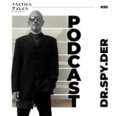 Taktika Zvuka Podcast #50 - Dr.Spy.Der