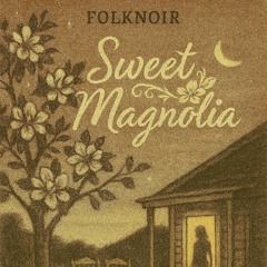 Sweet Magnolia - Track 4