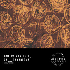 Dmitry Atrideep & Za__Paradigma - Circulator [WELTER258]