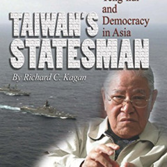 [READ] EPUB 💑 Taiwan's Statesman: Lee Teng Hui and Democracy in Asia by  Richard C.