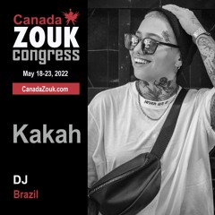 CANADA ZOUK CONGRESS - DJ KAKAH FRIDAY SET