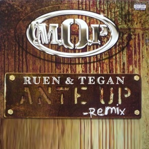 M.O.P. - Ante Up (Ruen & Tegan Remix)