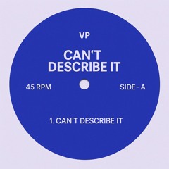 Can't Describe It