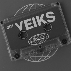 Cerebellum Podcast 001 — Guest Mix: Yeiks