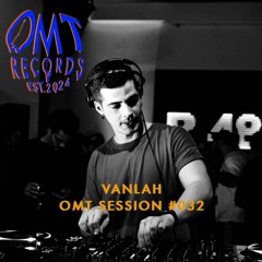 OMT Session #032 - VanLah