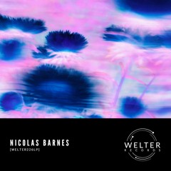 Nicolas Barnes - How To Live And Be Happy [WELTER226LP]