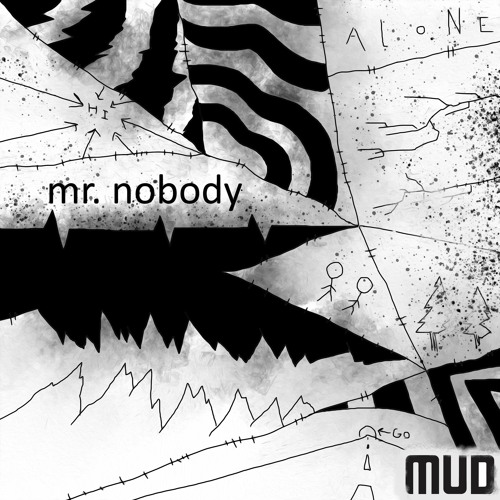 Stream Mr. Nobody by Mud Listen online for free on SoundCloud
