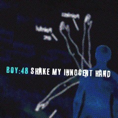 Shake My Innocent Hand