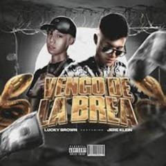 Vengo De La Brea - Lucky Brown, Jere Klein (No Oficial)