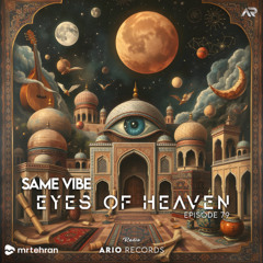Eyes Of Heaven EP79 "Same Vibe" ArioSession 152
