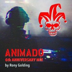ANIMADO 6th ANNIVERSARY MIX by Rony Golding