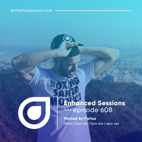 Enhanced Sessions 608 - Hosted by Farius