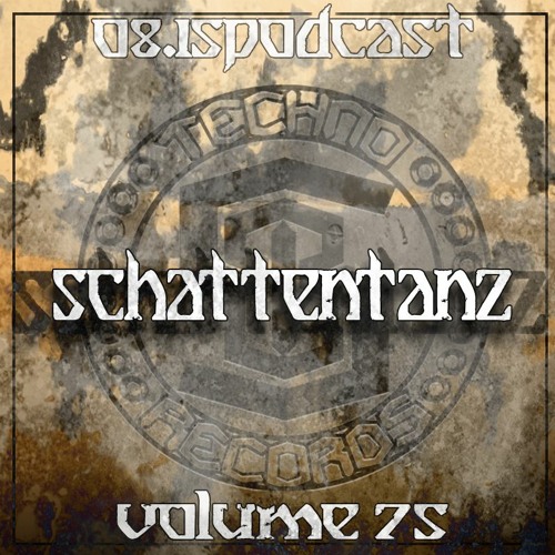 SCHATTENTANZ - 08.15Podcast Vol.75