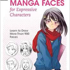 free EBOOK 📝 Draw Manga Faces for Expressive Characters: Learn to Draw More Than 900