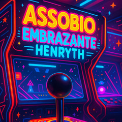 HenryTH - ASSOBIO EMBRAZANTE