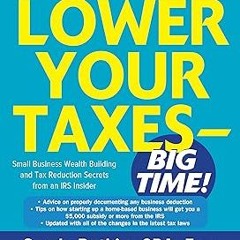 ~Read~[PDF] Lower Your Taxes - BIG TIME! 2023-2024: Small Business Wealth Building and Tax Redu