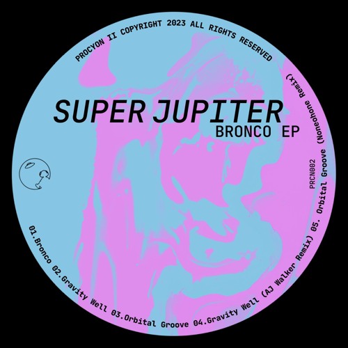 [PREMIERE] Bronco - Super Jupiter | Procyon II [2023]