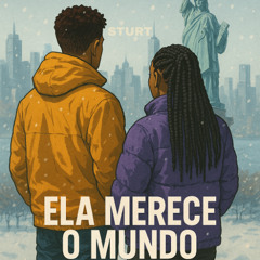 STURT - Ela merece o mundo