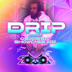 Drip' Geodesic Showcase 2020 - DJ ZORRO
