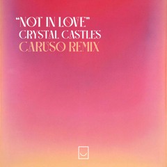 Crystal Castles - "Not In Love" (Caruso Remix) - Free DL