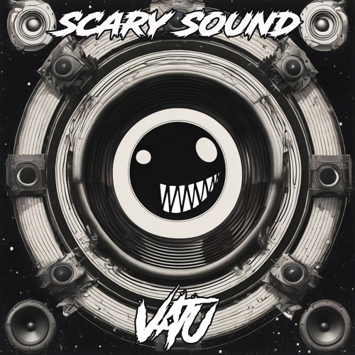 VATU - SCARY SOUND