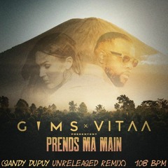 Gims x Vitaa - Prends Ma Main (Sandy Dupuy Unreleased Remix) 108 BPM