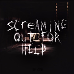 Screaming Out For Help - (Prod.Telemation)
