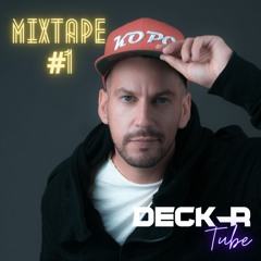 MIXTAPE #1 by Deck-R