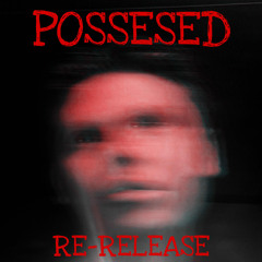 POSSESED (re-release)