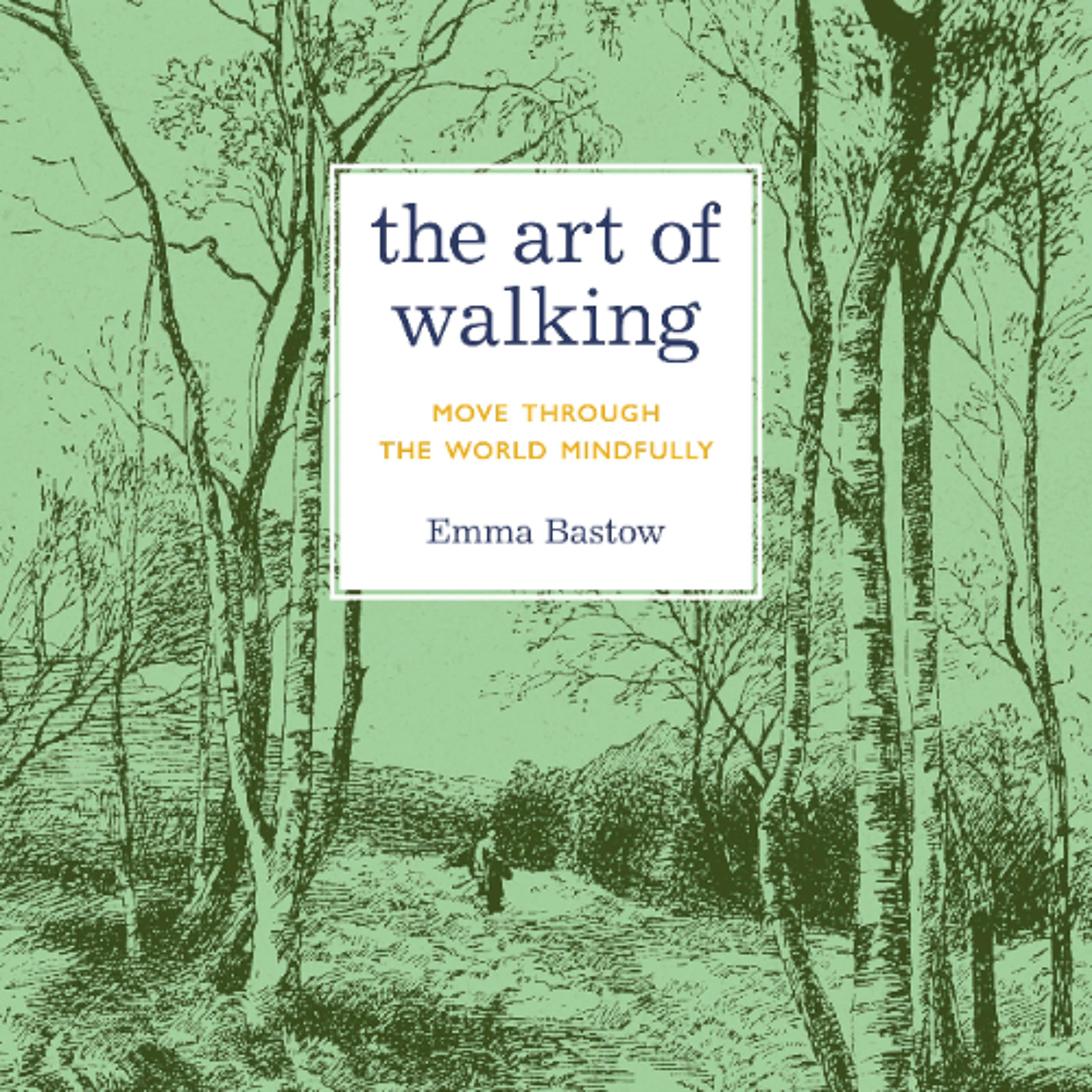 The Art of Walking by Emma Bastow Read by Ezra Saifie